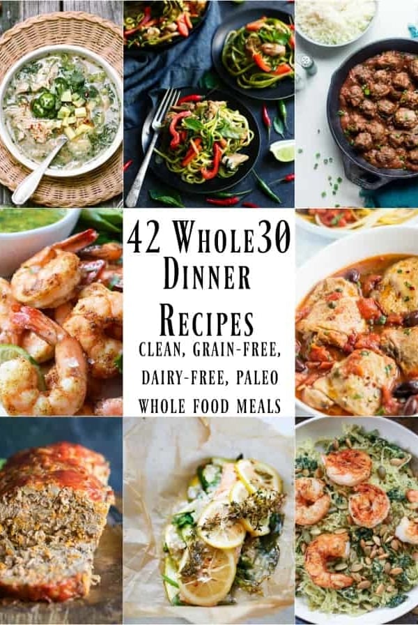 42 Whole30 Dinner Recipes - clean, healthy, grain-free, dairy-free, paleo meals