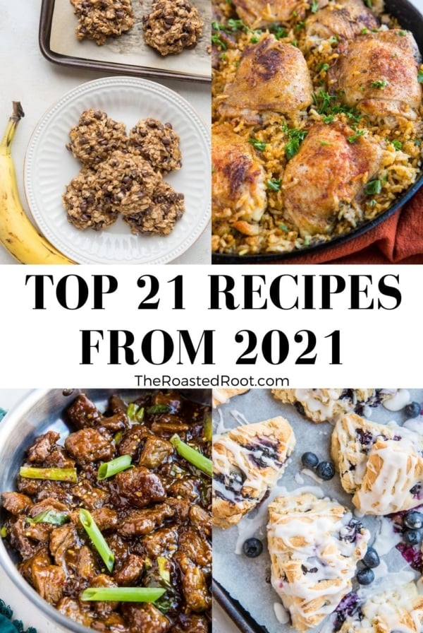 Top 21 Recipes from 2021 from TheRoastedRoot.com! These nutritious, delicious recipes are reader favorites and so delicious!
